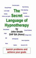 The Secret Language of Hypnotherapy 1846853737 Book Cover