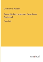 Biographisches Lexikon des Kaiserthums Oesterreich: Erster Theil 3382000520 Book Cover
