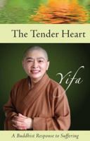 TENDER HEART: A Buddhist Response to Suffering 1590561112 Book Cover