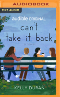 Can't Take It Back 1713587025 Book Cover