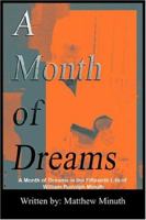 A Month Of Dreams: A Month Of Dreams In The Fifteenth Life Of William Rudolph Minuth 1418494844 Book Cover