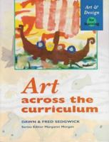 Art Across The Curriculum (Art & Design) 0340627301 Book Cover