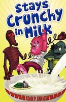 Stays Crunchy in Milk 1894953592 Book Cover