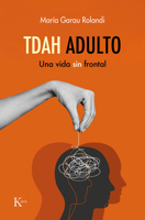 TDAH adulto: Una vida sin frontal / Adult ADHD: A Life Without a Headlamp: Una vida sin frontal 8411214257 Book Cover