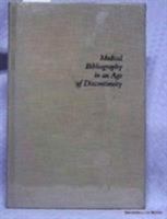 Medical bibliography in an age of discontinuity 0810824337 Book Cover