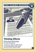 Thinking Effects: Effects-Based Methodology for Joint Operations: Cadre Paper No. 15 1479282324 Book Cover
