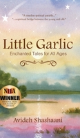 Little Garlic: Enchanted Tales for All Ages 1954332009 Book Cover