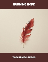 Burning Hope: The Cardinal Winds B0FQTDMCW9 Book Cover