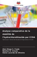 Analyse comparative de la stabilité de l'hydrochlorothiazide par CCDA: Après avoir réalisé des études de dégradation forcée (French Edition) 6208755735 Book Cover