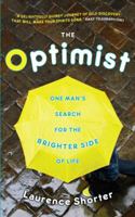 The Optimist: One Man's Search for the Brighter Side of Life 184767061X Book Cover