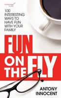 Fun on the Fly 1946436585 Book Cover