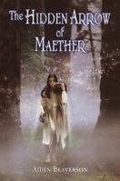 The Hidden Arrow of Maether 0385327501 Book Cover