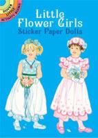 Little Flower Girls Sticker Paper Dolls 0486430197 Book Cover