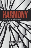 Harmony: A Journey to wholeness 938275928X Book Cover