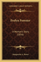 Evelyn Forester: A Woman's Story 1378573137 Book Cover