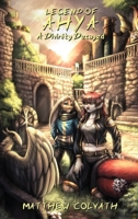 Legend of Ahya: A Divinity Decayed 1954751133 Book Cover