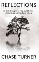 Reflections: Building Better Relationships with God and Others B0BRLYBY7Y Book Cover