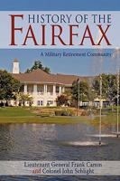 History of the Fairfax: A Military Retirement Community 1440163162 Book Cover