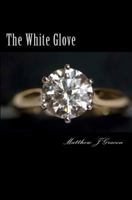 The White Glove 1441489444 Book Cover