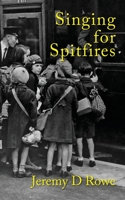 Singing for Spitfires 183975138X Book Cover
