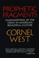 Prophetic Fragments: Illuminations of the Crisis in American Religion and Culture 0802836534 Book Cover