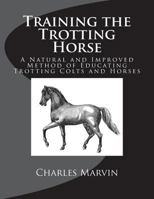 Training the Trotting Horse 1017386129 Book Cover