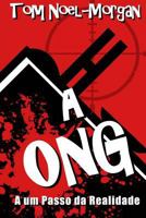 A ONG: A um Passo da Realidade 1497550122 Book Cover