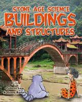 Stone Age Science: Buildings and Structures 0778718875 Book Cover