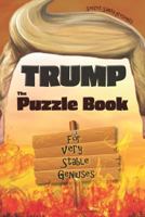 Trump: The Puzzle Book for Very Stable Geniuses 1790849489 Book Cover
