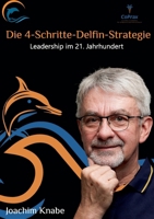 Einfach führen mit der 4-Schritte-Delfin-Strategie: Leadership im 21.Jahrhundert (German Edition) 3758366348 Book Cover