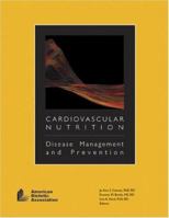 Cardiovascular Nutrition: Disease Management And Prevention 0880913452 Book Cover