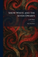 Snow White and the Seven Dwarfs: Play With Music 1025991222 Book Cover