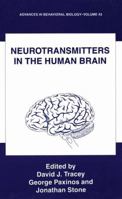 Neurotransmitters in the Human Brain (Advances in Behavioral Biology) 1461357527 Book Cover