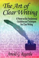 The Art Of Clear Writing 1479319368 Book Cover