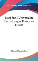 Essai Sur L'universalit� De La Langue Fran�aise... 1010834320 Book Cover