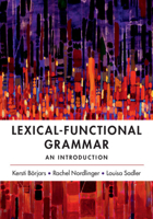 Lexical-Functional Grammar: An Introduction 1316621650 Book Cover