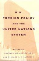 U.S. Foreign Policy and the United Nations System 0393039072 Book Cover