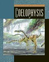 Coelophysis (Exploring Dinosaurs) 1592961851 Book Cover