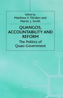 Quangos, Accountability and Reform: The Politics of Quasi-Government 0333724887 Book Cover