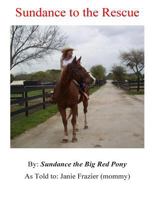 Sundance to the Rescue 1502547600 Book Cover