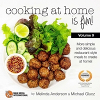 Cooking at home is fun volume 9: If we can do it, so can you! 1447668049 Book Cover