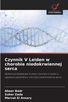 Czynnik V Leiden w chorobie niedokrwiennej serca (Polish Edition) 6209777457 Book Cover