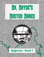 Mr. Mayse's Master Mazes: Beginner - Book 1 B085RRZHZP Book Cover