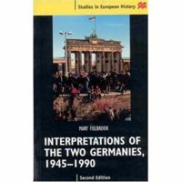 Interpretations of the Two Germanies, 1945-1990 (Studies in European History) 0312231903 Book Cover