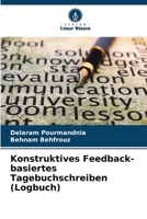 Konstruktives Feedback-basiertes Tagebuchschreiben (Logbuch) (German Edition) 6209719937 Book Cover