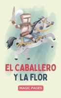 El Caballero y la Flor (Creative Garden) (Spanish Edition) B0DWBPBR6C Book Cover
