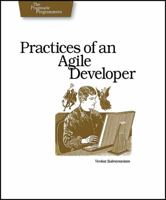 Practices of an Agile Developer: Working in the Real World (Pragmatic Programmers) 097451408X Book Cover
