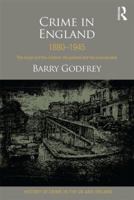Crime in England 1880-1945: The rough and the criminal, the policed and the incarcerated 1843929473 Book Cover