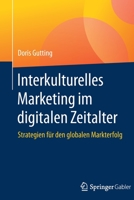 Interkulturelles Marketing Im Digitalen Zeitalter : Strategien F?r Den Globalen Markterfolg 3658294280 Book Cover