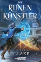 Gemalter Pfad: Ein LitRPG-Abenteuer (Der Runen-Künstler) (German Edition) B0H13YDZWB Book Cover